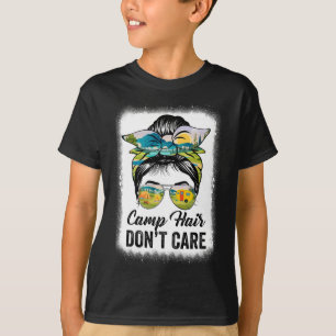 Camp Hair Don't Care Womens Camper Camping Messy B T-Shirt