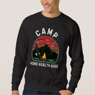 Camp Home Health Aide Retro Summer Camper Staff Ca Sweatshirt