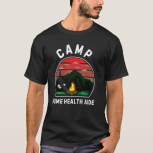 Camp Home Health Aide Retro Summer Camper Staff Ca T-Shirt