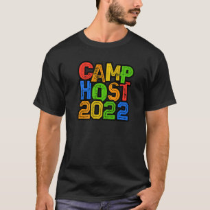 Camp Host 2022 Summer Staff Counsellor Teacher Sig T-Shirt