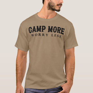 Camp more friend T-Shirt