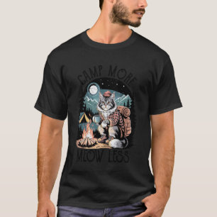 Camp More Meow Less Cat Camper Outdoor Adventure T-Shirt