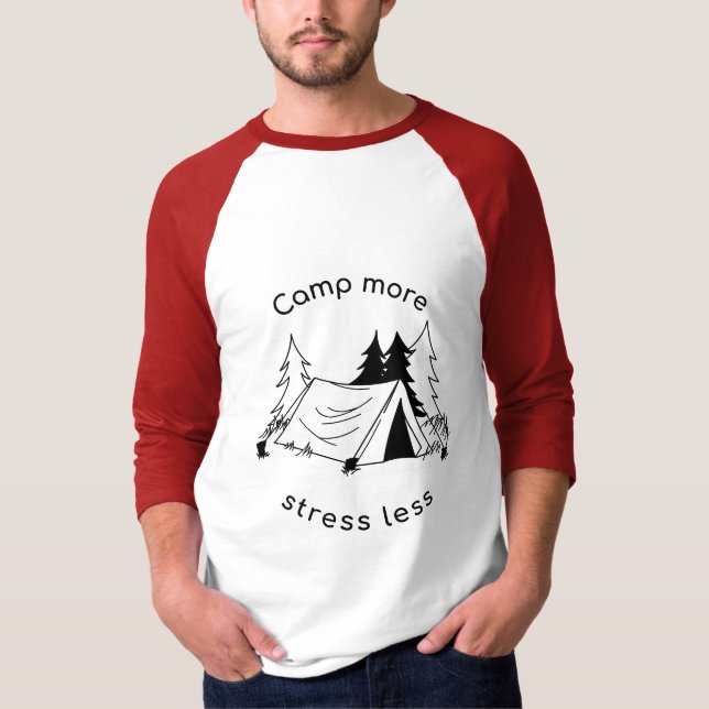 Camp more stress less 3/4 sleeve raglan tee (Front)
