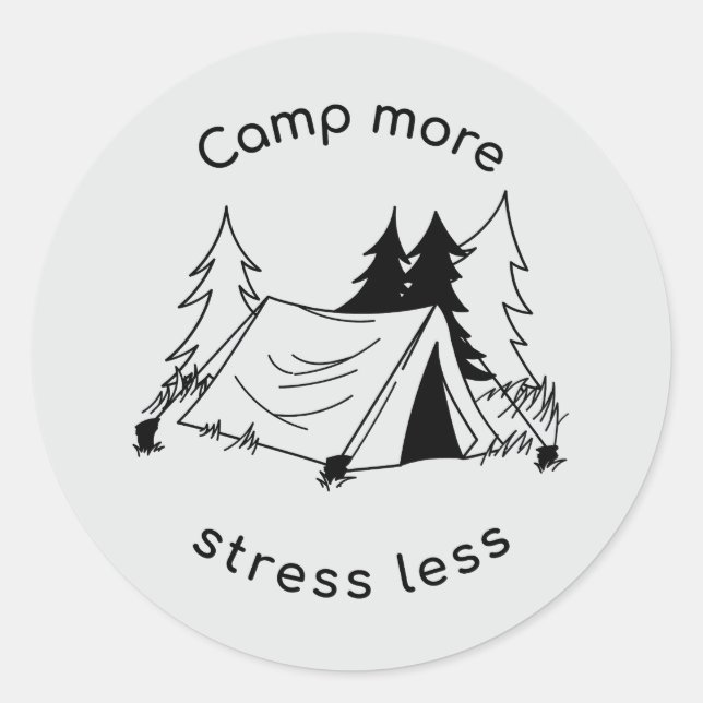 Camp more stress less  classic round sticker (Front)