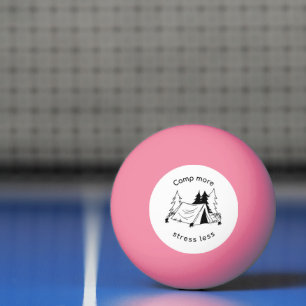 Camp more stress less ping pong ball