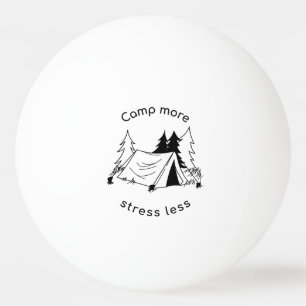 Camp more stress less ping pong ball