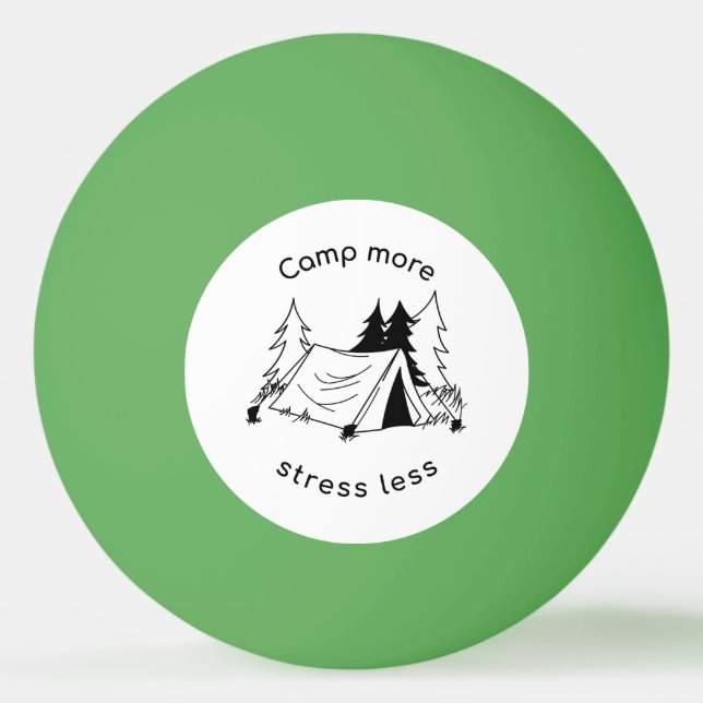 Camp more stress less  ping pong ball (Front)