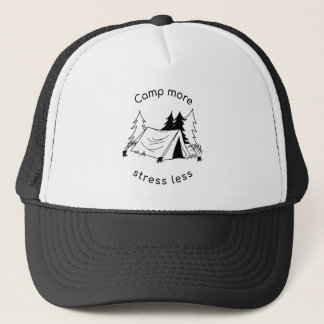 Camp more stress less trucker hat