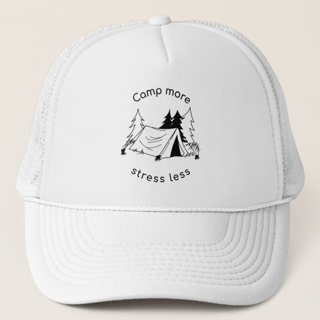 Camp more stress less trucker hat (Front)