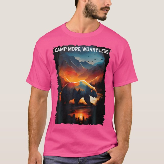 Camp More Worry Less Bear Hiking Camping Mountains T-Shirt (Front)