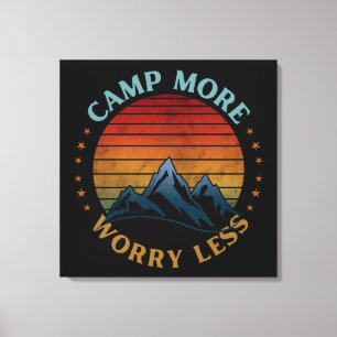 CAMP MORE WORRY LESS CANVAS PRINT