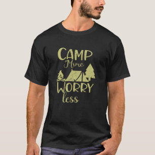 Camp More Worry Less, Outdoorsy Funny Camping T-Shirt