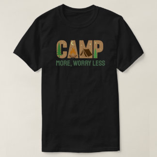 Camp More, Worry Less T-Shirt