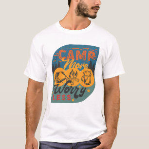Camp More Worry Less T-Shirt