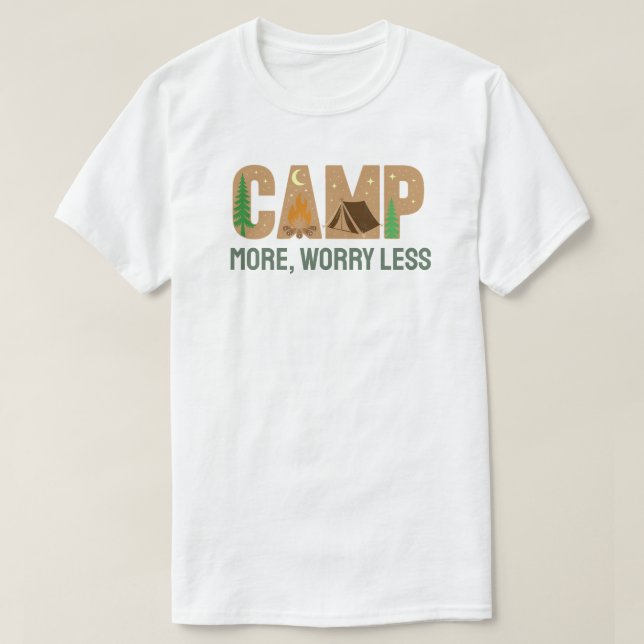 Camp More, Worry Less T-Shirt (Design Front)