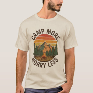 Camp More, Worry Less T-Shirt