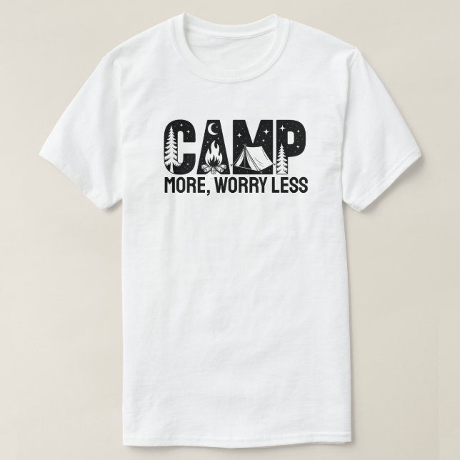 Camp More, Worry Less T-Shirt (Design Front)
