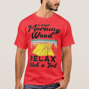Camp Morning Wood Design Camper, Morning Wood Prem T-Shirt
