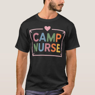 Camp Nurse Trip Camping Off Duty Nursing School T-Shirt