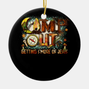 Camp Out Getting Smore of Jesus A cool Summer Camp Ceramic Tree Decoration