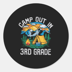 Camp Out In 3rd Grade Funny Camping Nature Back To Classic Round Sticker
