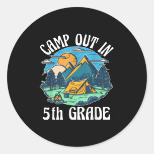 Camp Out In 5th Grade, Camping Lover Back To Schoo Classic Round Sticker