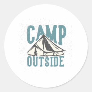 camp outside with camping tent classic round sticker