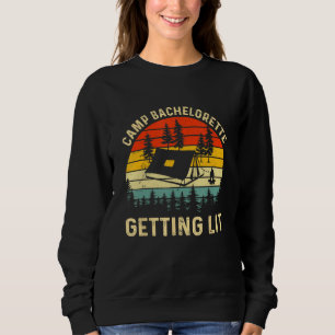 Camp Party Bachelorette Getting Lit Retro Bridesma Sweatshirt