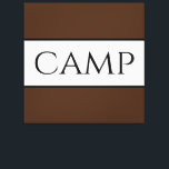 CAMP Sporty Retro Bold Brown White Wide Stripes Canvas Print<br><div class="desc">This elegant, nautical design features classy, modern, large black typography "CAMP" text centred inside a wide white centre stripe highlighted with slender black pinstripes adjoining colourful dark, rich brown stripes. Make It Your Own: The colours in this design can be changed by editing the design. The text can also be...</div>