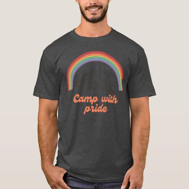 Camp with pride camping gift T-Shirt (Front)