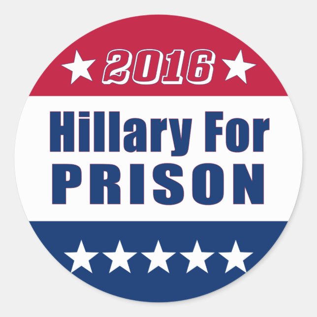 Campaign 2016 | Hillary For PRISON Classic Round Sticker (Front)