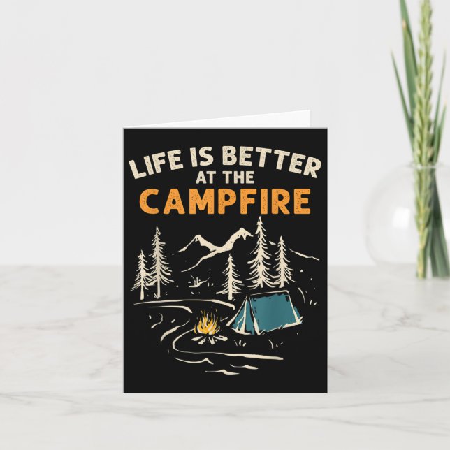 Camper Camp Camping Campfire Life Is Better At The Card (Front)