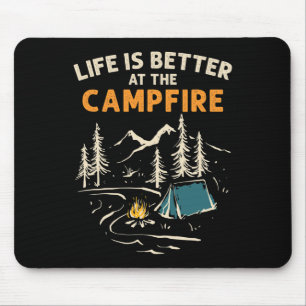Camper Camp Camping Campfire Life Is Better At The Mouse Mat
