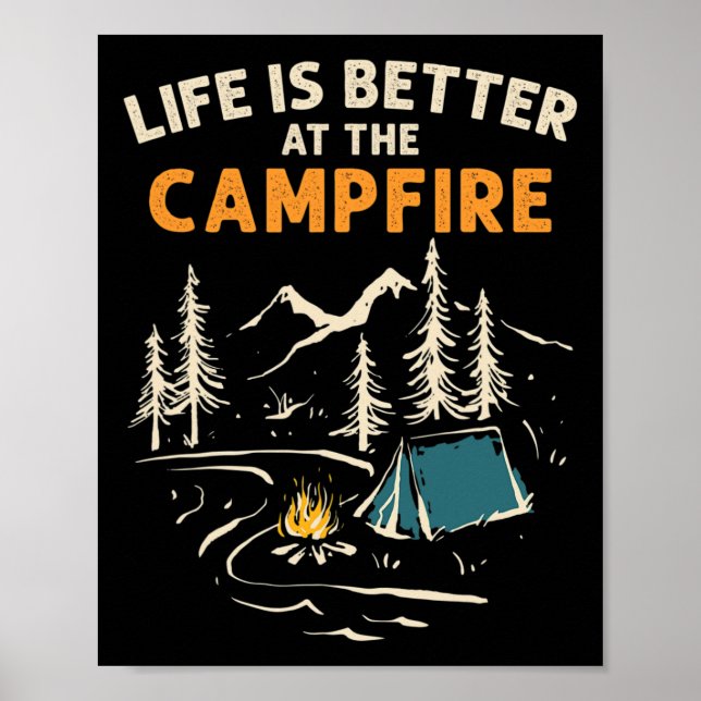 Camper Camp Camping Campfire Life Is Better At The Poster (Front)