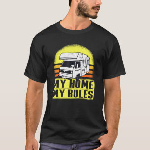 Camper - Camping Caravan - My Home My Rules T-Shirt