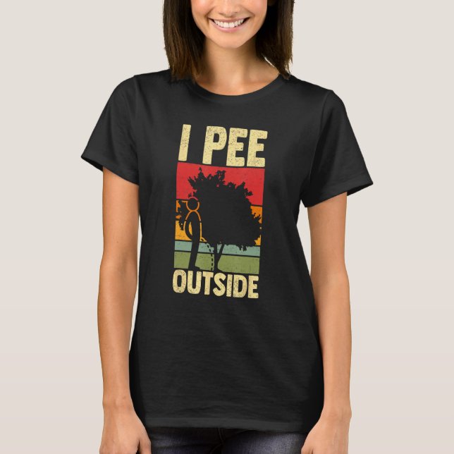 Camper  Camping Outdoor I pee outside T-Shirt (Front)