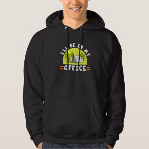 Camper Camping Tent Ill Be In My Office Hoodie