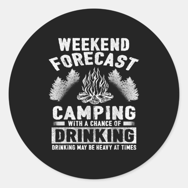 Camper Fun Weekend Forecast Camping With Chance Of Classic Round Sticker (Front)