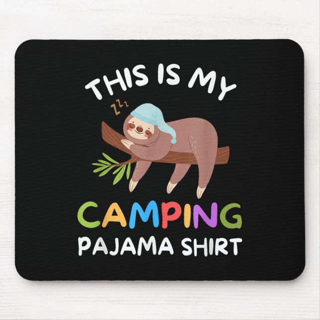 Camper Funny Sleeping Sloth This Is My Camping Paj Mouse Mat (Front)