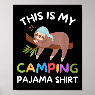 Camper Funny Sleeping Sloth This Is My Camping Paj Poster