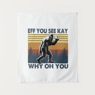 Camper Gift Eff You See Kay Why Oh You Birthday Tapestry