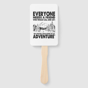 Camper Gift   Everyone Needs A Friend Birthday Hand Fan