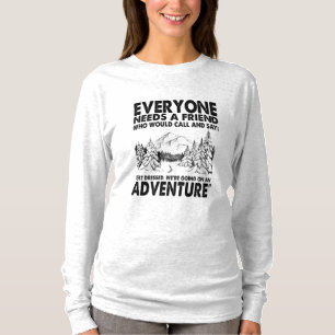 Camper Gift Everyone Needs A Friend Birthday T-Shirt