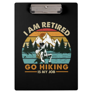 Camper Gift Go Hiking Is My Job Birthday Clipboard