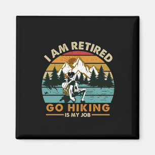 Camper Gift Go Hiking Is My Job Birthday Magnet
