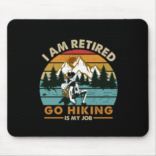 Camper Gift Go Hiking Is My Job Birthday Mouse Mat