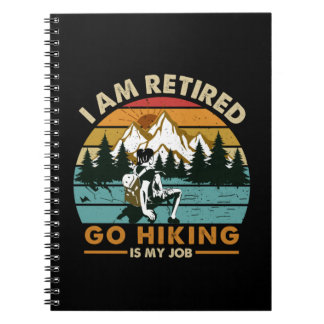 Camper Gift | Go Hiking Is My Job Birthday Notebook