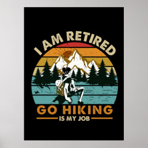 Camper Gift Go Hiking Is My Job Birthday Poster