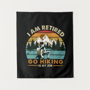 Camper Gift Go Hiking Is My Job Birthday Tapestry