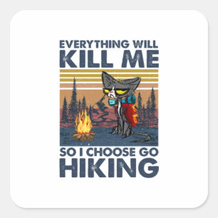 Camper Gift Go Hiking With Cat Birthday Square Sticker
